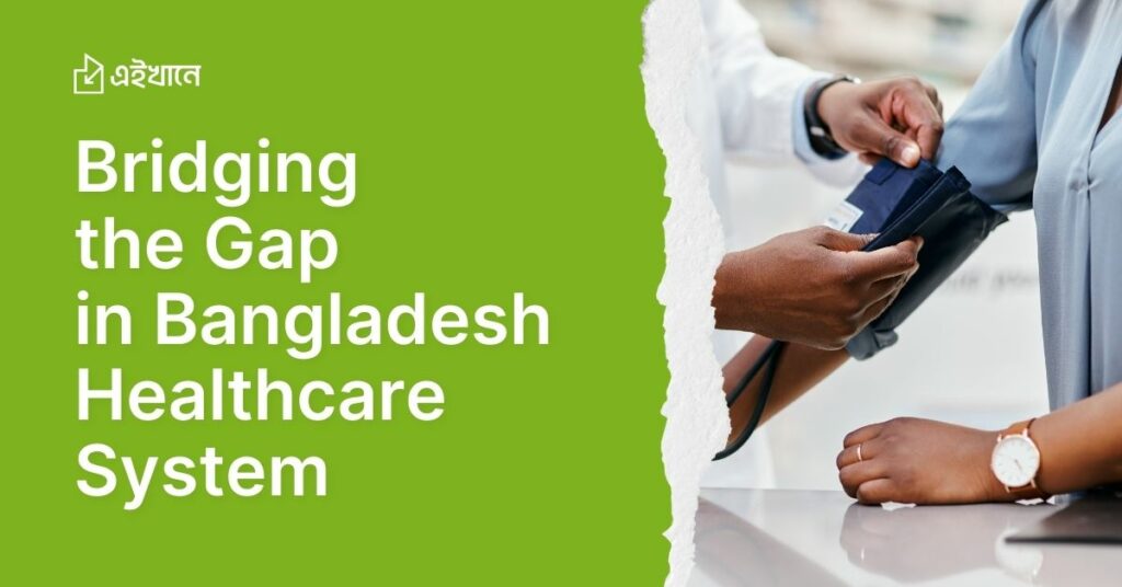 Bridging the Gap in Bangladesh's Healthcare System